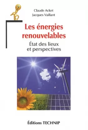 Couverture du produit · Les énergies renouvelables : Etats des lieux et perspectives