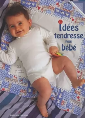 Couverture du produit · Idées tendresse pour bébé