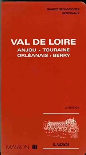 Couverture du produit · Guides géologiques : Val de Loire : Anjou, Touraine, Orléanais, Berry