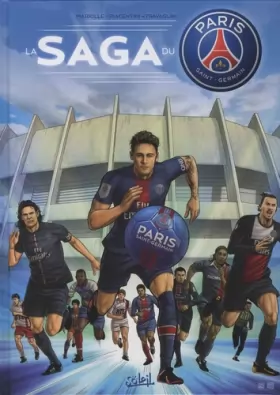 Couverture du produit · Paris Saint-Germain : la saga du PSG