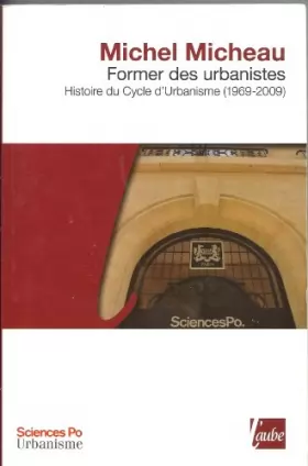 Couverture du produit · Former des urbanistes. Histoire du Cycle d'Urbanisme (1969-2009)