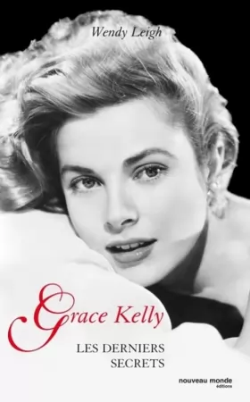 Couverture du produit · Grace Kelly : Les derniers secrets