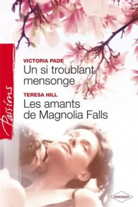 Couverture du produit · Un si troublant mensonge/Les amants de Magnolia Falls