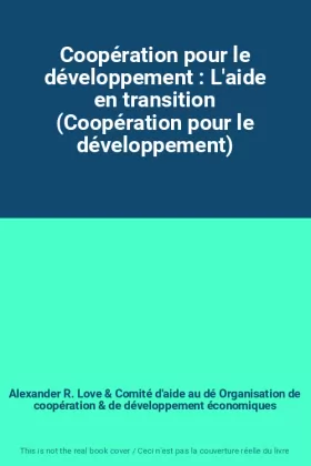 Couverture du produit · Coopération pour le développement : L'aide en transition (Coopération pour le développement)