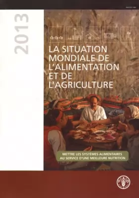 Couverture du produit · La situation mondiale de l'alimentation et de l'agriculture: Mettre les systèmes alimentaires au service d'une meilleure nutrit