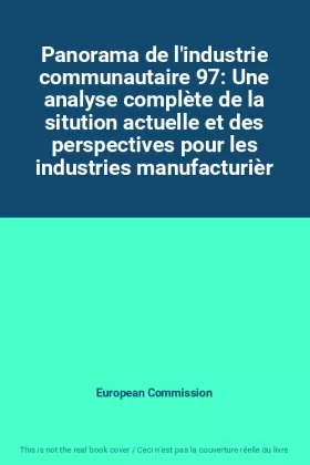 Couverture du produit · Panorama de l'industrie communautaire 97: Une analyse complète de la sitution actuelle et des perspectives pour les industries 