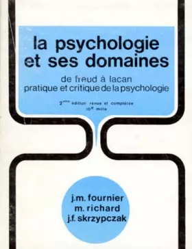 Couverture du produit · LA PSYCHOLOGIE ET SES DOMAINES. De Freud à Lacan, pratique et critique de la psychologie, 2ème édition revue et corrigée 1978