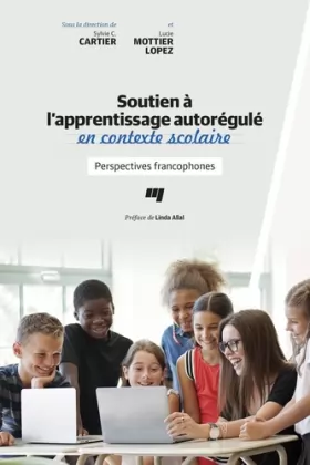 Couverture du produit · Soutien à l'apprentissage autorégulé en contexte scolaire: Perspectives francophones
