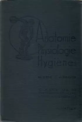 Couverture du produit · Anatomie physiologie Hygiène. 3e