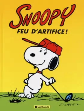 Couverture du produit · Snoopy, tome 16 : Feu d'artifice !