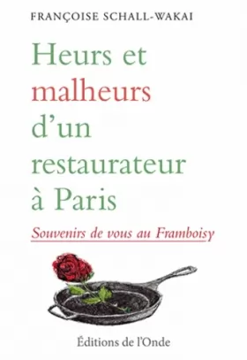 Couverture du produit · Heurs et malheurs d'un restaurateur à Paris : Souvenirs de vous au Framboisy