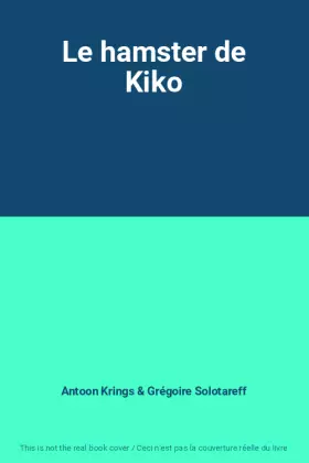 Couverture du produit · Le hamster de Kiko