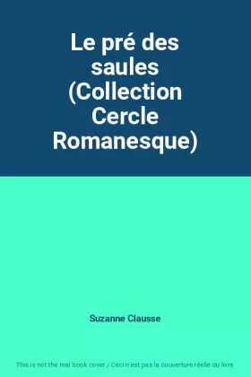Couverture du produit · Le pré des saules (Collection Cercle Romanesque)