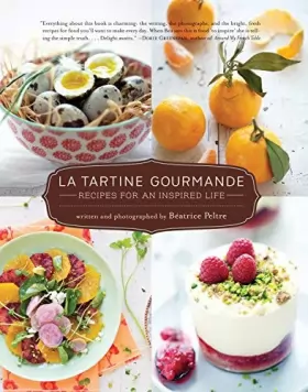 Couverture du produit · [La Tartine Gourmande: Recipes for an Inspired Life] [By: Peltre, Beatrice] [February, 2012]