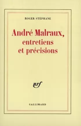 Couverture du produit · André Malraux, entretiens et précisions