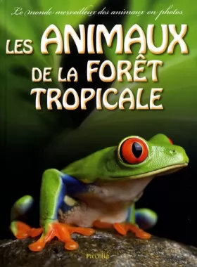 Couverture du produit · Les animaux de la forêt tropicale