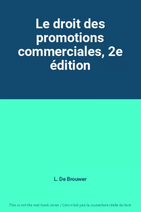 Couverture du produit · Le droit des promotions commerciales, 2e édition