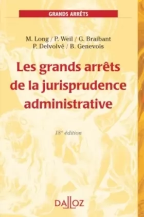 Couverture du produit · Les grands arrêts de la jurisprudence administrative - 18e éd.