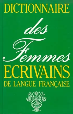 Couverture du produit · Dictionnaire des femmes écrivains de langues française.