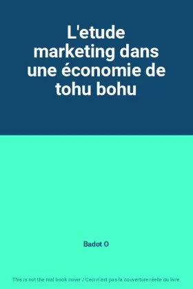Couverture du produit · L'etude marketing dans une économie de tohu bohu