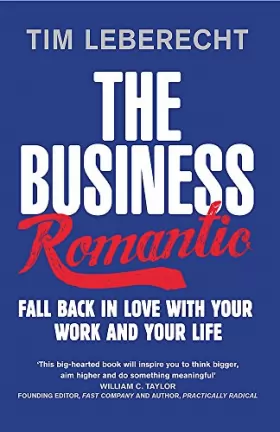 Couverture du produit · The Business Romantic: Fall back in love with your work and your life