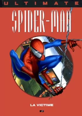 Couverture du produit · Ultimate Spider-Man, Tome 1 : La victime