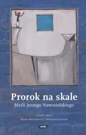 Couverture du produit · Prorok na skale: Myśli Jerzego Nowosielskiego