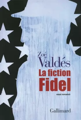 Couverture du produit · La fiction Fidel: Essai romancé