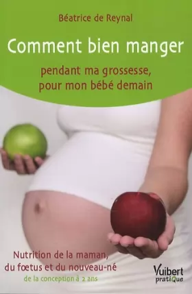 Couverture du produit · Comment bien manger pendant ma grossesse pour mon bébé demain