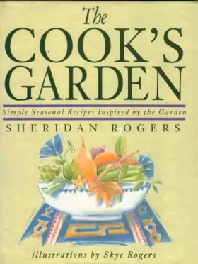 Couverture du produit · The Cook's Garden: Simple Seasonal Recipes Inspired by the Garden
