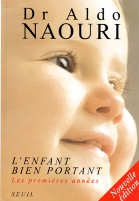 Couverture du produit · L'ENFANT BIEN PORTANT. : Les premières années, édition 1997