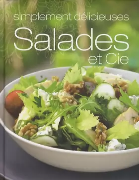 Couverture du produit · Salades et Cie: Simplement délicieuses
