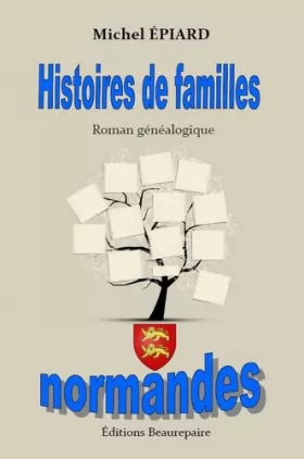 Couverture du produit · Histoires de familles normandes: Roman généalogique