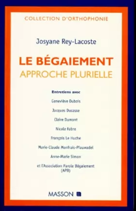 Couverture du produit · Le begaiement:approche plurielle.Entretiens avec Genevieve Dubois,Jacques Ducasse,Cl.Dumont