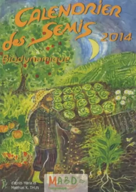 Couverture du produit · Calendrier des semis 2014: Biodynamique
