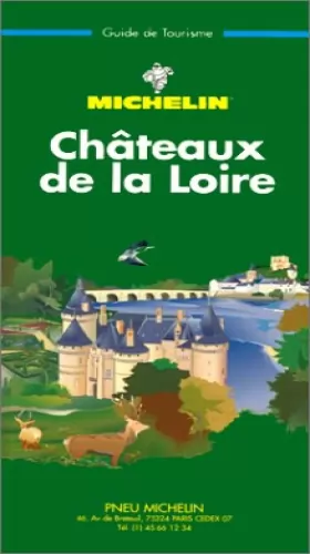 Couverture du produit · Michelin Green Guide: Chateaux De LA Loire/317