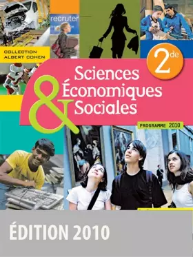 Couverture du produit · Sciences économiques et sociales 2de • Coll. Albert Cohen • Manuel de l'élève (Éd. 2010)