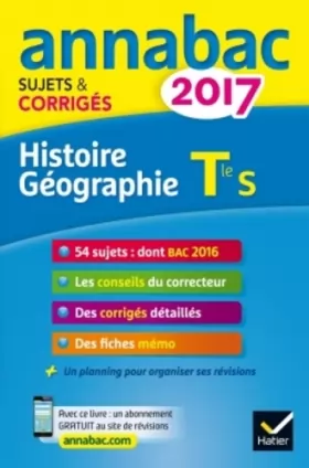 Couverture du produit · Annales Annabac 2017 Histoire-Géographie Tle S: sujets et corrigés du bac Terminale S