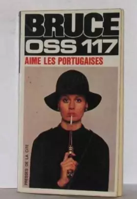 Oss 117 aime les portugaises - Bruce Josette