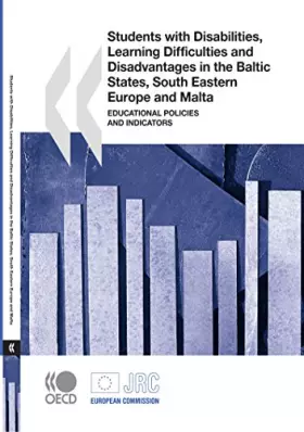 Students with Disabilities, Learning Difficulties and Disadvantages in the Baltic States, South Eastern Europe and Malta: Educa - OECD Organisation for Economic Co-operation and Development