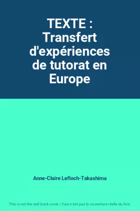TEXTE : Transfert d'expériences de tutorat en Europe - Anne-Claire Lefloch-Takashima