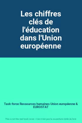 Couverture du produit · Les chiffres clés de l'éducation dans l'Union européenne