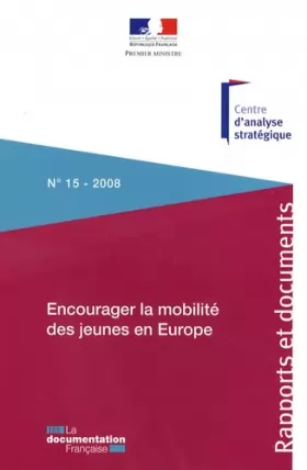 Couverture du produit · Encourager la mobilité des jeunes en Europe (n.15-2008) Orientations stratégiques pour la France et l'Union européenne