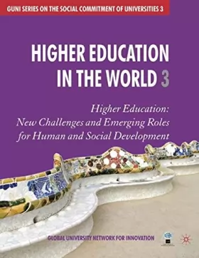 Couverture du produit · Higher Education in the World: Higher Education: New Challenges and Emerging Roles for Human and Social Development
