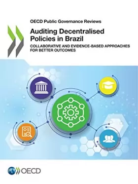 Couverture du produit · Oecd Public Governance Reviews Auditing Decentralised Policies in Brazil Collaborative and Evidence-based Approaches for Better
