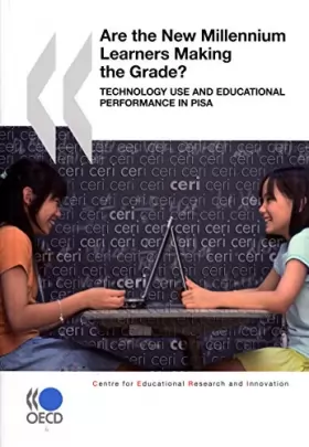 Couverture du produit · Educational Research and Innovation Are the New Millennium Learners Making the Grade? : Technology Use and Educational Performa