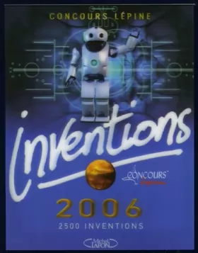 Couverture du produit · Inventions 2006 : Le livre officiel du Concours Lépine