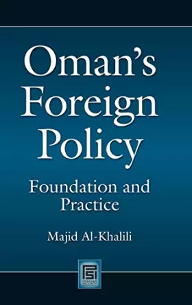 Couverture du produit · Oman's Foreign Policy: Foundation and Practice