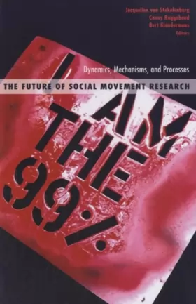 Couverture du produit · The Future of Social Movement Research: Dynamics, Mechanisms, and Processes