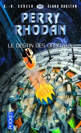 Couverture du produit · Perry Rhodan n°329 - Le Destin des Orbitaux